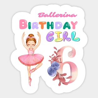 6th birthday ballerina girl Sticker